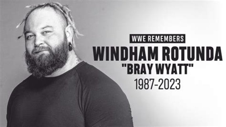 Bray Wyatt Death When Did Bray Wyatt Die?